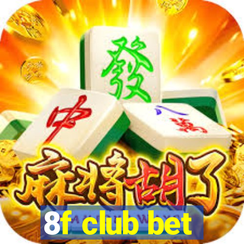 8f club bet